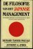 Pascale / Athos - DE FILOSOFIE VAN HET JAPANSE MANAGEMENT - een bewezen methode voor een succesvol beleid voor het gehele bedrijfsleven.