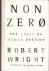 Wright, Robert - Non Zero; The logic of human destiny