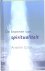 Grün, Anselm . [ isbn 9789059959941 ] 1026 - De Bronnen van Spiritualiteit . ( Monnik Anselm Grün formuleert kernachtig en inspirerend uit welke spirituele bronnen hij put. Centraal staan voor hem Jezus Christus en zijn Geest. Grün schrijft over de betekenis van Bijbel en liturgie, ascese, -