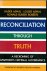 Asmal, Kader - Louise Asmal e.a. - Reconciliation through truth - a reckoning of apartheid's criminal governance