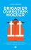 BRIGADIEROVERSTEEKMOEDER