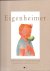 ELWINA DE RUITER (tekst)  MARIËLLE BONENKAMP (illustraties)  LEX SCHAARS (Achterhoekse tekst) - Eigenheimer - een voorlees- en prentenboek voor jong en oud in het Achterhoeks en Nederlands