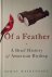 Of a Feather / A Brief Hist...