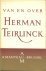 Duinkerken / Jonckheere / Kuypers / Minderaa / Roe - VAN EN OVER HERMAN TEIRLINCK.