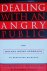 Dealing With an Angry Publi...
