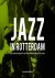 Jazz in Rotterdam /de gesch...
