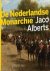 Alberts, Jaco - De Nederlandse monarchie - 200 jaar koninkrijk in acht affaires.