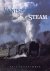 Vanishing Steam: A Photogra...