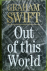 Swift, Graham - Out of this World