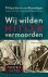 Boeselager, Philipp baron von - Wij wilden Hitler ve