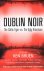 Dublin Noir / Brand new sto...