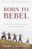 Born to Rebel - Birth Order...