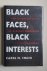 Black Faces, Black Interests