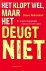 Akkerman, Stevo - Het klopt wel, maar het deugt niet / de maatschappelijke moraal in het nauw