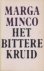 Minco, pseudoniem van Sara Menco (Ginneken, 31 maart 1920), Marga - Het bittere kruid. Klassieker over de Jodenvervolging in Nederland tijdens de tweede wereldoorlog.