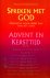 Fernandez-Carvajal, F. - Spreken met God / 1 Advent en Kersttijd / druk 1