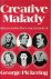 Pickering, George - Creative Malady. Illness in the Lives and Minds of Charles Darwin, Florence Nightingale, Mary Baker Eddy, Sigmund Freud, Marcel Proust, Elizabeth Barrett Browning.