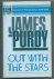 Purdy, James - Out with the stars