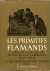 Les Primitifs Flamands. 1. ...