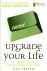 Upgrade Your Life / The Lif...