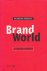 BrandWorld. Rethinking bran...