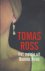 Ross (pseudoniem van Willem P. Hogendoorn, Den Bommel, 16 September 1944), Tomas - Het meisje uit Buenos Aires - Factionthriller over de komst van Màxima naar Nederland