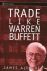 Trade like Warren Buffett.