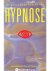 Shreeve, Caroline en David - De  genezende kracht van hypnose