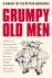 Grumpy Old Men A Manual For...