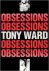 Ward, Tony (foto's) - Obsessions