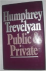 Trevelyan, Humphrey - PUBLIC  PRIVATE