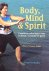 Visser-Smit, Mary - Body, Mind & Spirit; creatieve oefeningen voor lichaam, verstand en geest