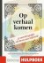 Bohlmeijer, Ernst; Westerhof, Gerben - Boom Hulpboek Op verhaal komen. Je autobiografie als bron van wijsheid.