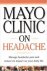 by Jerry Swanson M.D. (Author), Mayo Clinic (Producer) - Mayo Clinic on Headache: Manage Headache Pain and Reduce Its Impact on Your Daily Life