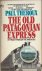 Theroux, Paul - The old Patagonian Express - by train through the Americas