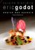 Godot , Eric .  Philippe Chevrier . [ isbn 9782828910099 ] - Eric Godot . Source des Saveurs . ( Cuisine bien-etre . )