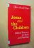Weber, Hans-Ruedi - Jesus and the Children. Biblical Resources for Study and Preaching