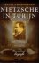 Nietzsche In Turijn. Een intieme biografie.