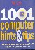 Nooij, Lidy (hoofdred) - 1001 computerhints  tips. Praktische gids voor optimaal gebruik van uw computer en internet.