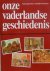  - Onze vaderlandse geschiedenis