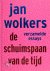 Wolkers, Jan gesigneerd - De schuimspaan van de tijd. Verzamelde essays