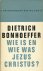 Bonhoeffer, Dietrich - Wie is en wie was Jezus Christus? Zijn geschiedenis en zijn Mysterie