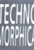 Technomorphica