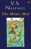 Naipaul, V.S. - The Mimic men