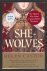 She-Wolves / The Women Who ...