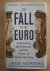 Nordvig, Jens - The Fall of the Euro / Reinventing the Eurozone and the Future of Global Investing