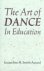 Jacqueline M. Smith-Autard - The Art of Dance in EducATION