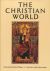 Barraclough, Geoffrey (ed.) - The Christian world. A social and cultural history.