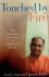 Tigunait, Pandit Rajmani . [ isbn 9780893892395 ]  ( Het boek is gesigneerd met een opdracht . ) - Touched by Fire . ( The Ongoing Journey of a Spiritual Seeker . )  The autobiography of Pandit Rajmani Tigunait. Provides tremendous insights to Eastern culture and traditions . )