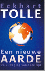 Tolle , Eckhart . [ isbn 9789020284065 ] 4925 4925 - Een  Nieuwe  Aarde  . ( De uitdaging van deze tijd  . ) Een nieuwe aarde van Eckhart Tolle zag tien jaar geleden het licht, maar is actueler dan ooit. Tolle, een van de meest geliefde en inspirerende spirituele auteurs van dit moment en bekend -